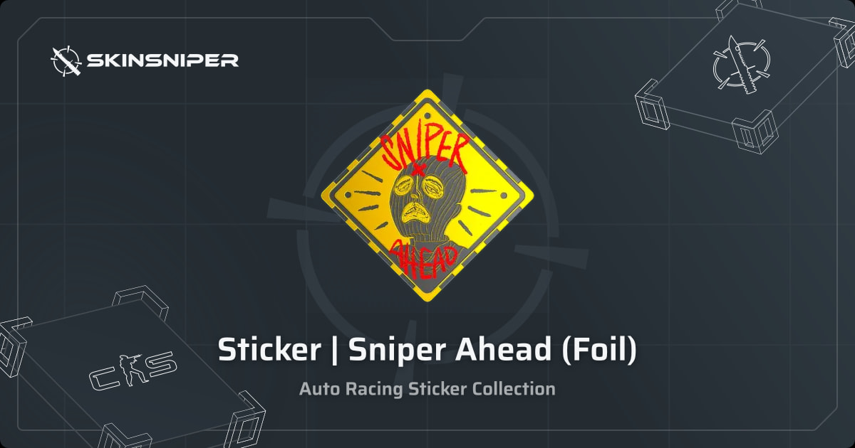 Sticker | Sniper Ahead (Foil) - CS2 Prices | SkinSniper
